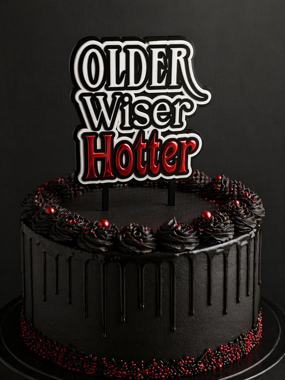 Older Wiser Hotter Cake Topper | Funny Adult Birthday Decoration (Red Cardstock)