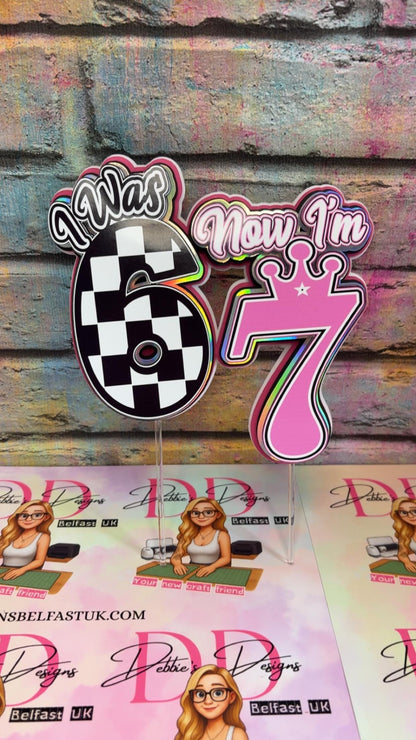 I was 6, Now I’m 7 Cake Topper - Girls 7th Birthday