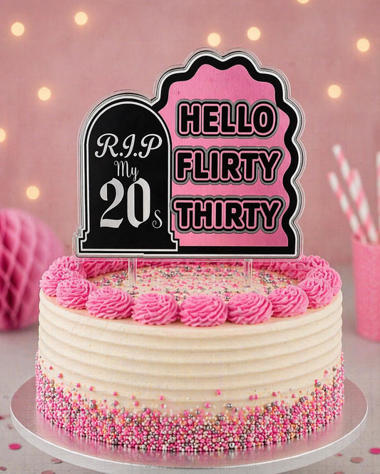 30th Birthday Cake Topper | Hello Flirty Thirty, RIP My 20s Party Decor
